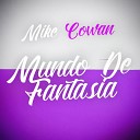 Mike Cowan - Mundo Brillante