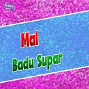 Rana - Mal Badu Supar Bhojpuri song