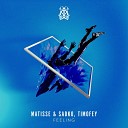 Matisse Sadko Timofey - Feeling Extended Mix