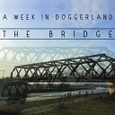 A week in doggerland - The Bridge