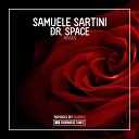 Samuele Sartini Dr Space - Roses Qubiko Remix