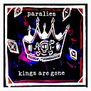 Paralies - Kings Are Gone