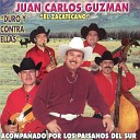 Los Paisanos Del Sur Juan Carlos Guzm n - La Mal Sentada