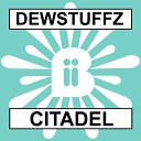 Dewstuffz - Citadel Cut Splice Remix