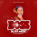 Bliss Meek feat Difference - Boss