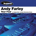 Andy Farley - Your Fear Mark Richardson Remix