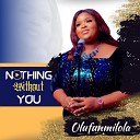 Olufunmilola - Nothing Without You