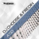DJ Choose Fredin - ASD P H A T T Remix