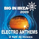 Big In Ibiza DJs - Electro House Anthems CD1 Continuous DJ Mix