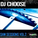 DJ Choose - Hack Saw Breakless Edit