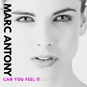 marc antony - Can You Feel It