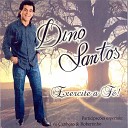 Dino Santos feat Leo Canhoto - Escolta de Anjos