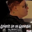 JR el cripty - G nesis de un Querub n