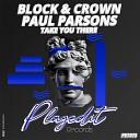 Block Crown Paul Parsons - Take You There Original Mix