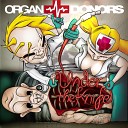 Organ Donors - Blackout Zany S Under The Knife Mix