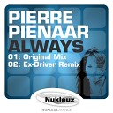 Pierre Pienaar - Always Ex Driver Remix