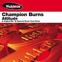 Champion Burns - Attitude Supreme Dream Team Remix