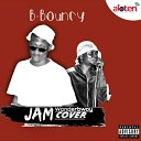 B Bouncy - Jam