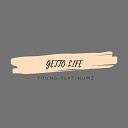 young platinumz feat Lordric Chicago - GETTO LIFE