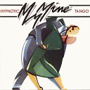 My Mine - Hypnotic Tango Original 12 Version