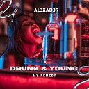 AL3XAD3R - Drunk Young My Remedy