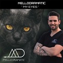 Mellodramatic - My Eyes