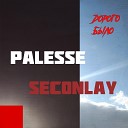 Palesse Seconlay - Дорого было