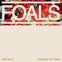 Foals - Wake Me Up Lawrence Hart Remix
