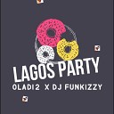 Oladi2 - Lagos Party