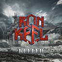 Ron Keel feat Ron Keel Band - Tears of Fire Remastered