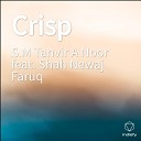 S.M Tanvir A Noor feat. Shah Newaj Faruq - Crisp