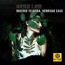 Rogerio Teixeira Henrique Cass - Down Low Radio Mix