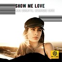 Max Duratta Henrique Cass - Show Me Love Radio Mix