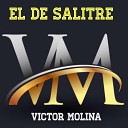 V ctor Molina - El De Salitre
