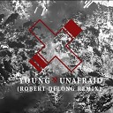 The Moth The Flame - Young Unafraid Robert DeLong Remix