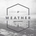 WEATHER - We Started at the Top