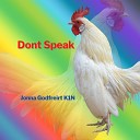 Jonna Godfreirt K1N - Dont Speak