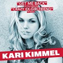 Kari Kimmel - Get Me Back As Featured in Crazy Ex Girlfriend TV…