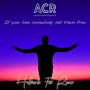 ACR Hofmark Five - If You Love Somebody Set Them Free Hofmark Five…