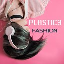 Plastic3 - Fashion Music