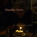 Travis Chandler - Calling Me Back Home