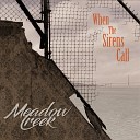 Meadow Creek - When the Sirens Call