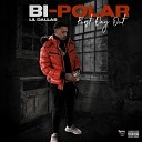 Lil Dallas - Bi Polar First Day Out