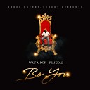 Wax a don feat J Cold - Be You feat J Cold