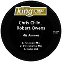 Chris Child Robert Owens - Mis Amores Radio Edit