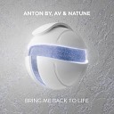 Anton By AV Natune - Bring Me Back To Life