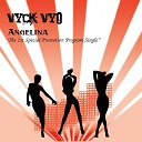 Vyck Vyo - Angelina Album Edit