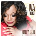 Iva Foster - Jesus You Are My Everything