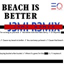 J3mi R3mix - Beach Is Better J3mi R3mix
