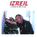 Izreil - I Come to Stir It Up